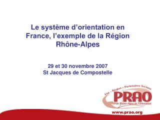 Le système d’orientation en France, l’exemple de la Région Rhône-Alpes 29 et 30 novembre 2007