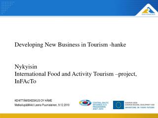 Developing New Business in Tourism -hanke Nykyisin