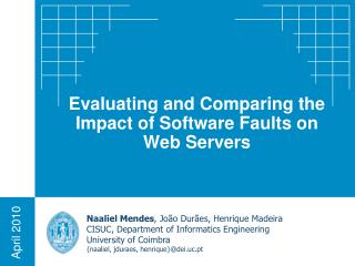 Evaluating and Comparing the Impact of Software Faults on Web Servers