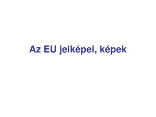 Az EU jelképei, képek