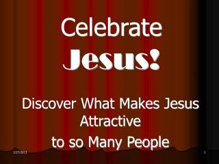 Celebrate Jesus!