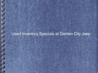 Used Inventory Specials at Garden City Jeep