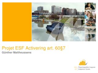 Projet ESF Activering art. 60§7