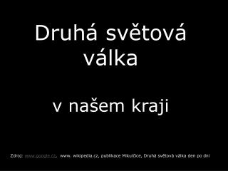 Druhá světová válka v našem kraji