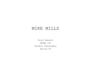 MIKE MILLS