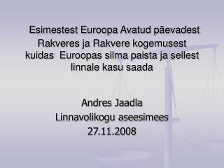 Andres Jaadla Linnavolikogu aseesimees 27.11.2008