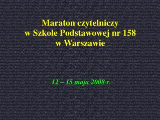 Maraton czytelniczy w Szkole Podstawowej nr 158 w Warszawie