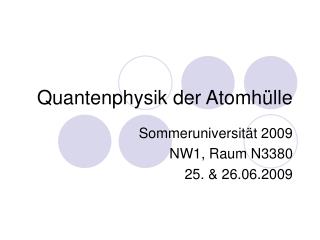 Quantenphysik der Atomhülle