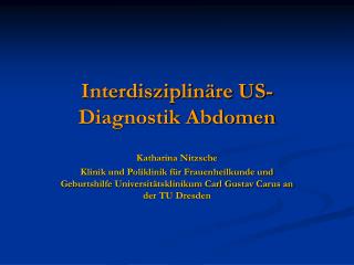 Interdisziplinäre US-Diagnostik Abdomen