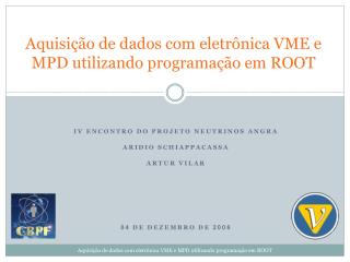 Aquisição de dados com eletrônica VME e MPD utilizando programação em ROOT