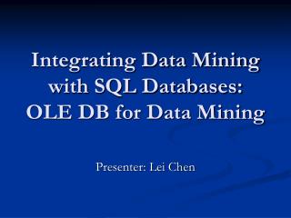 Integrating Data Mining with SQL Databases: OLE DB for Data Mining