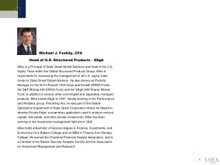 Michael J. Feehily, CFA Head of U.S. Structured Products - SSgA