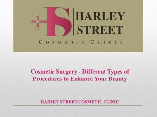 Cosmetic Surgery - Different Types of Procedures to Enhance