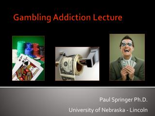 Gambling Addiction Lecture