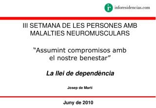 III SETMANA DE LES PERSONES AMB MALALTIES NEUROMUSCULARS “Assumint compromisos amb