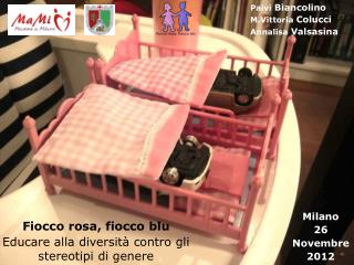 Fiocco rosa, fiocco blu Educare alla diversità contro gli stereotipi di genere