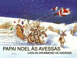 PAPAI NOEL ÀS AVESSAS