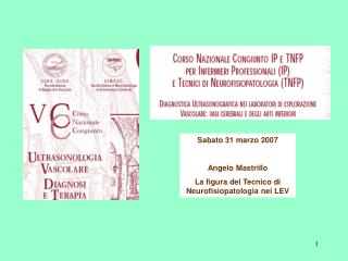 Sabato 31 marzo 2007 Angelo Mastrillo La figura del Tecnico di Neurofisiopatologia nei LEV