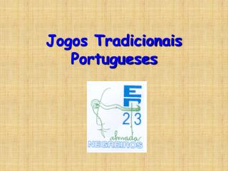 Jogos Tradicionais Portugueses