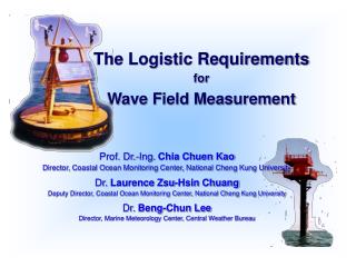 The Logistic Requirements for Wave Field Measurement