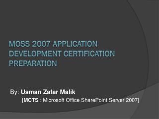 MOSS 2007 Application Development Certification preparation