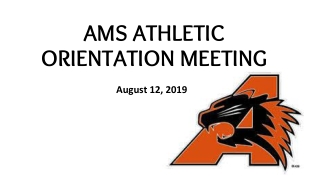 AMS ATHLETIC ORIENTATION MEETING