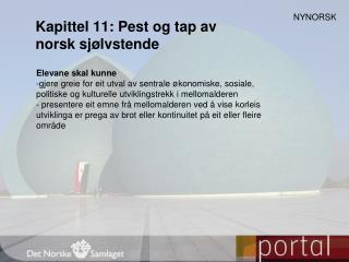 Kapittel 11: Pest og tap av norsk sjølvstende