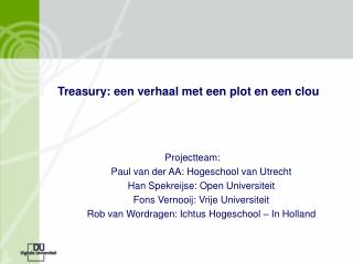 Treasury: een verhaal met een plot en een clou