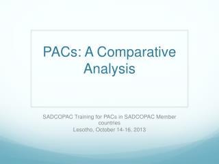 PACs: A Comparative Analysis
