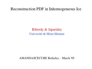 Reconstruction PDF in Inhomogeneous Ice