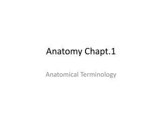 Anatomy Chapt.1