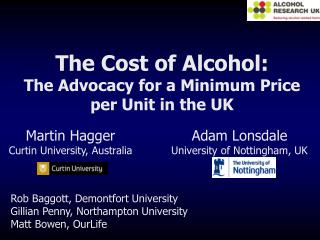 The Cost of Alcohol: The Advocacy for a Minimum Price per Unit in the UK