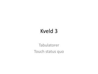 Kveld 3