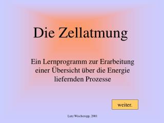 Die Zellatmung