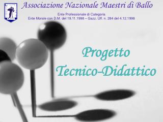 Progetto Tecnico-Didattico