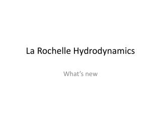 La Rochelle Hydrodynamics