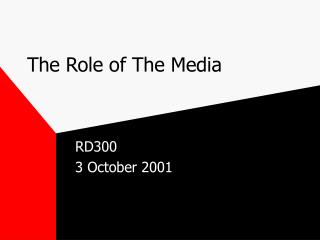 The Role of The Media