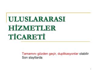 ULUSLARARASI HİZMETLER TİCARETİ