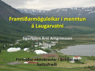 Framtíðarmöguleikar í menntun á Laugarvatni