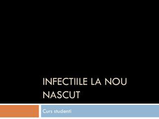 Infectiile la nou nascut