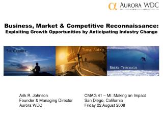 Arik R. Johnson			CMAG 41 – MI: Making an Impact Founder &amp; Managing Director	San Diego, California