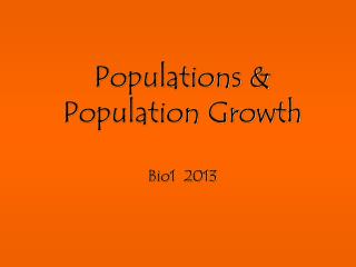 Populations &amp; Population Growth Bio1 2013