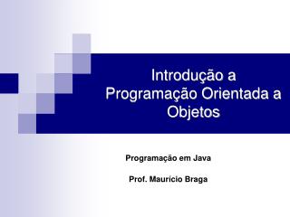 Introdução a Programação Orientada a Objetos