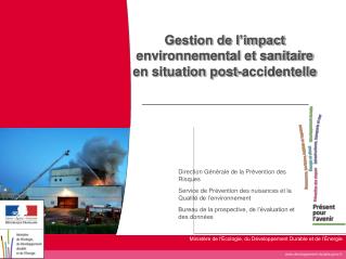 Gestion de l’impact environnemental et sanitaire en situation post-accidentelle