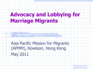 Advocacy and Lobbying for Marriage Migrants