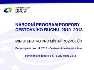 NÁRODNÍ PROGRAM PODPORY CESTOVNÍHO RUCHU 2010- 2013