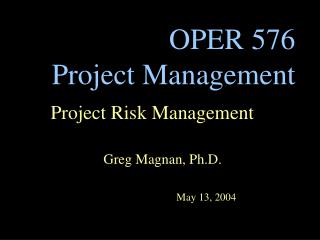 OPER 576 Project Management