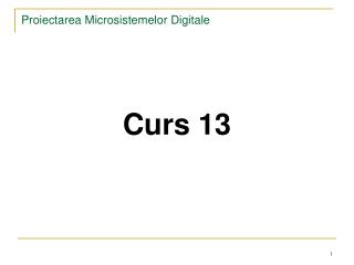 Proiectarea Microsistemelor Digitale