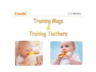 Training Mugs &amp; Training Teethers