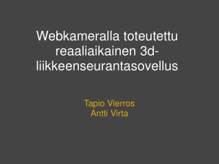 Webkameralla toteutettu reaaliaikainen 3d-liikkeenseurantasovellus